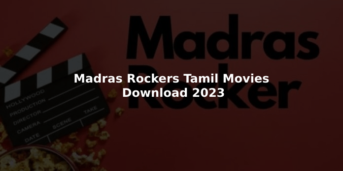Madras Rockers Tamil movie