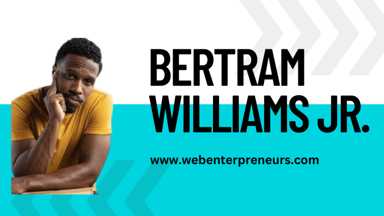 Bertram Williams Jr. – All You Need to Know About Him