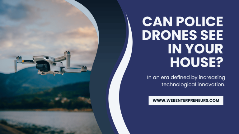 Can Police Drones See in Your House? [Facts Checks for Drones]