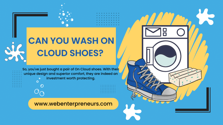 Can You Wash on Cloud Shoes? [Explain in 5 Easy Steps]