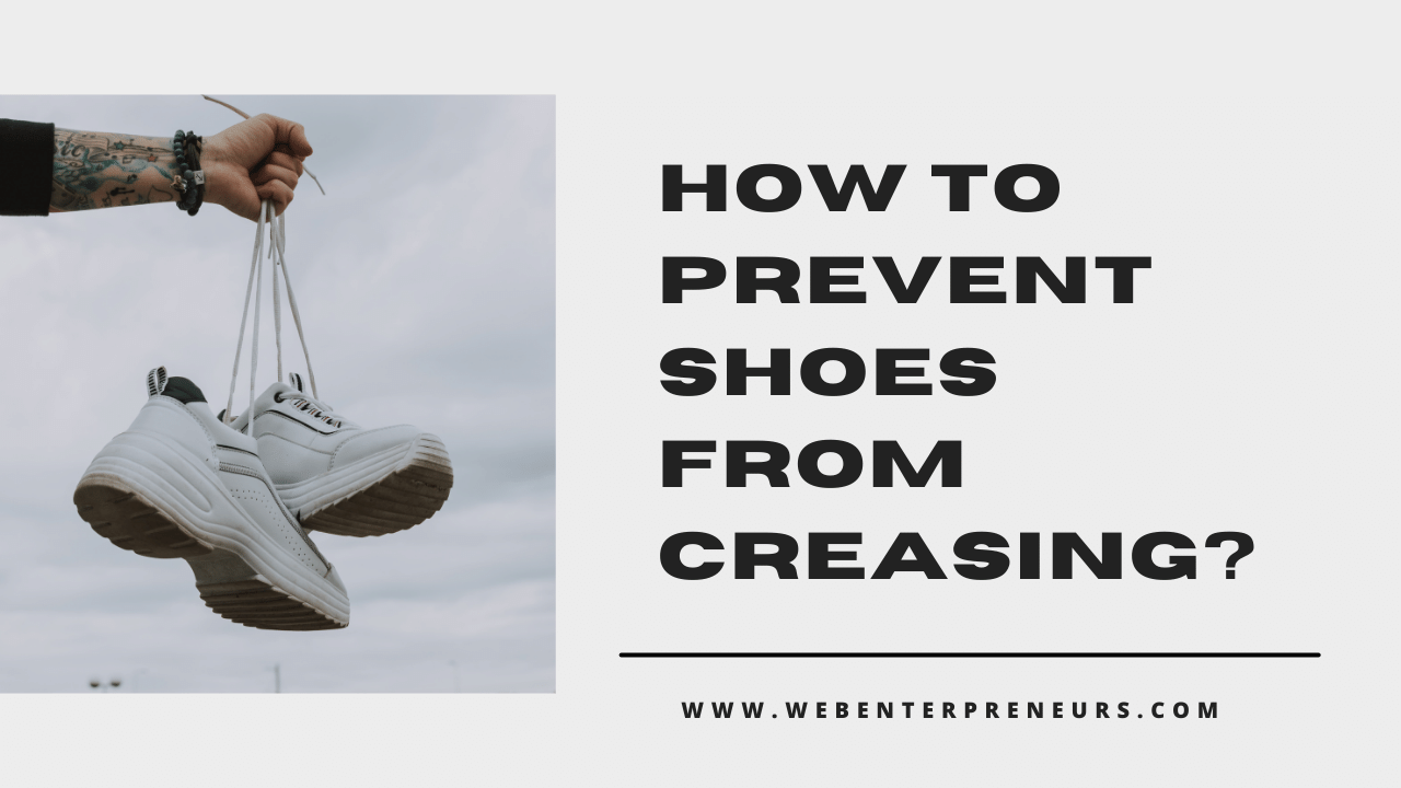 How to Prevent Shoes From Creasing