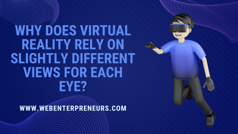 Why Does Virtual Reality Rely on Slightly Different Views for Each Eye?
