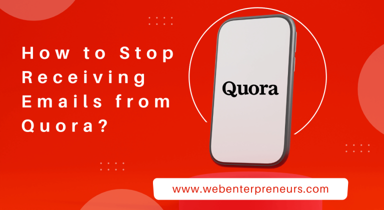 How to Stop Receiving Emails from Quora?